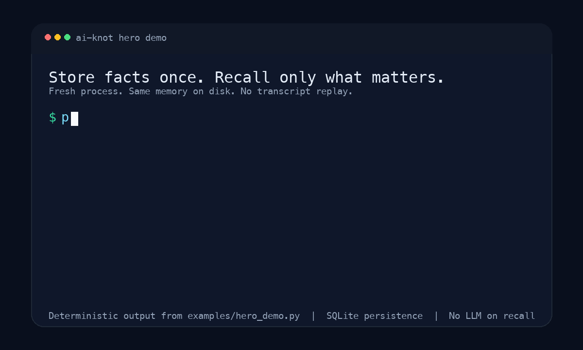 ai-knot demo showing structured facts recalled instead of replaying full chat logs